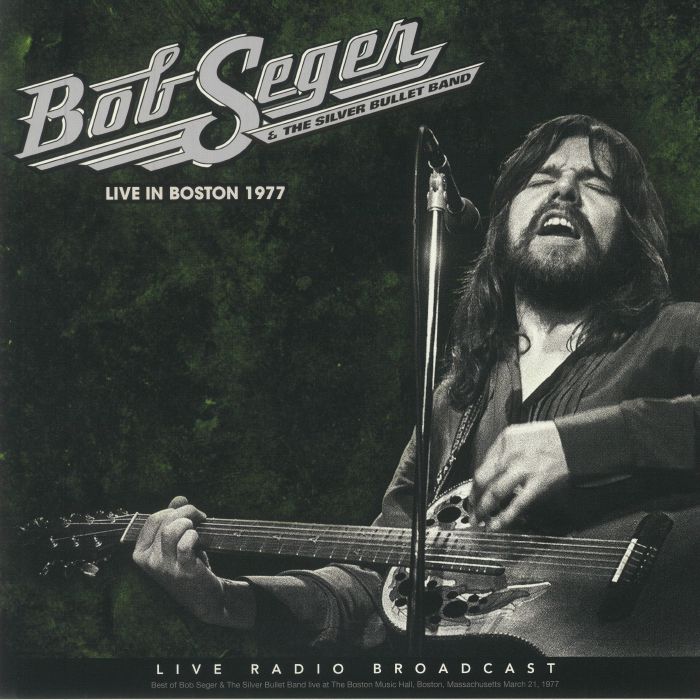 Bob SEGER & THE SILVER BULLET BAND Live In Boston 1977 Live Radio