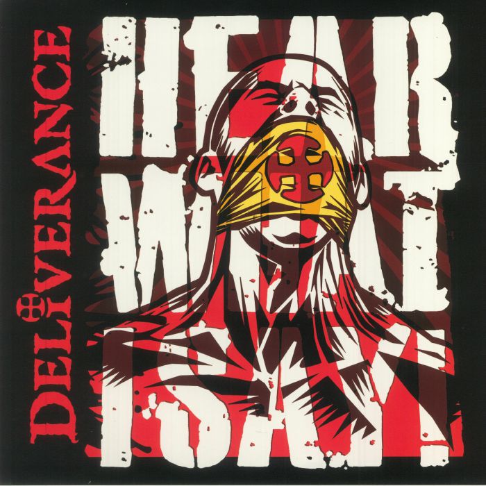 DELIVERANCE - Hear What I Say!
