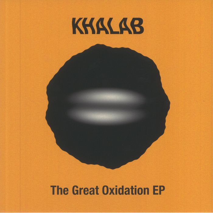 KHALAB - The Great Oxidation EP