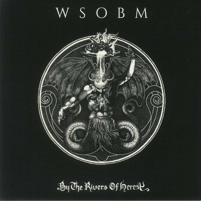 WSOBM aka WHITE SNAKE OF BLACKENED MAZE - By The Rivers Of Heresy