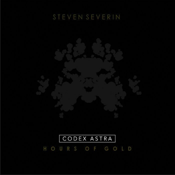 STEVEN SEVERIN - Codex Astra: Hours Of Gold