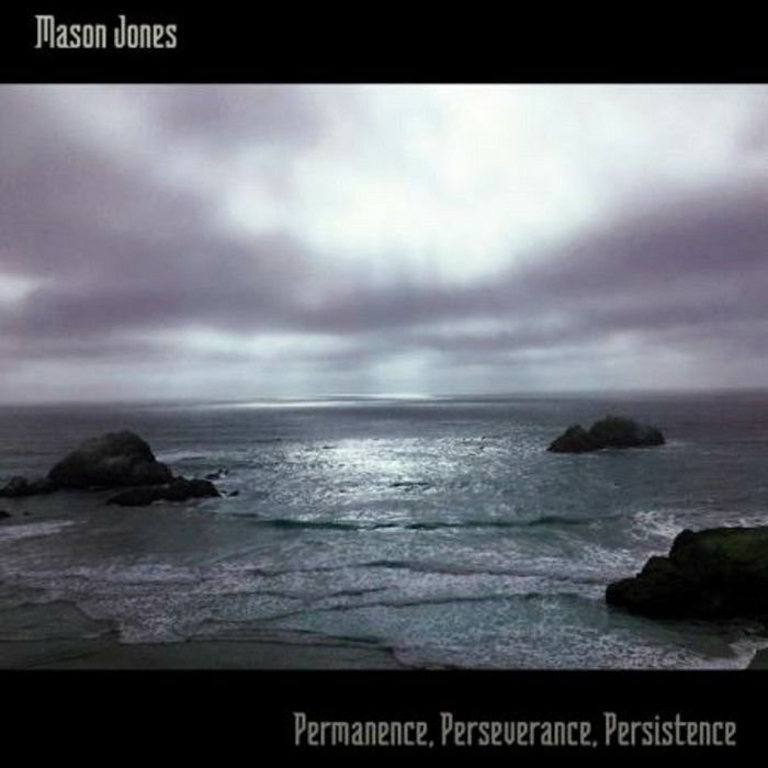 JONES, Mason - Permanence Perseverance Persistence