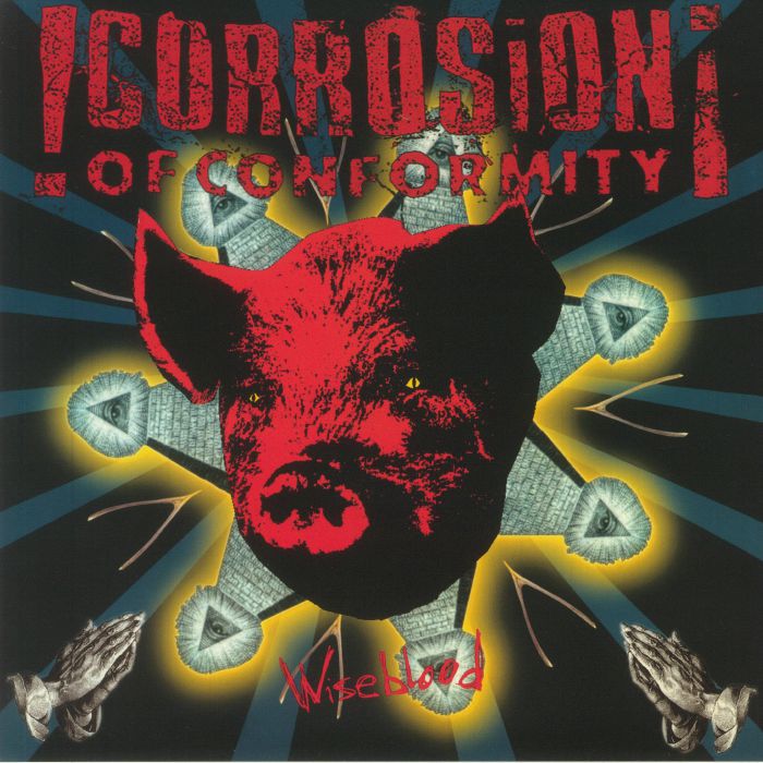 CORROSION OF CONFORMITY - Wise Blood