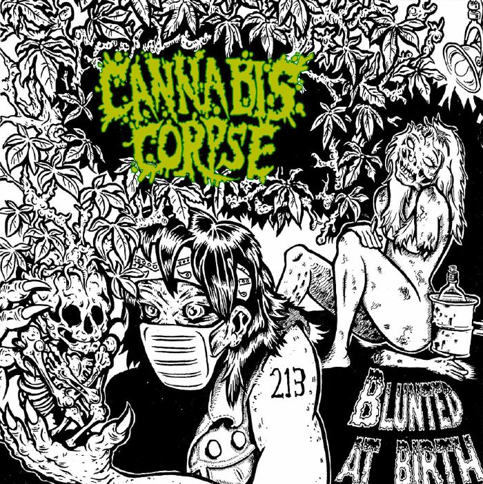 CANNABIS CORPSE - Blunted At Birth (reissue)