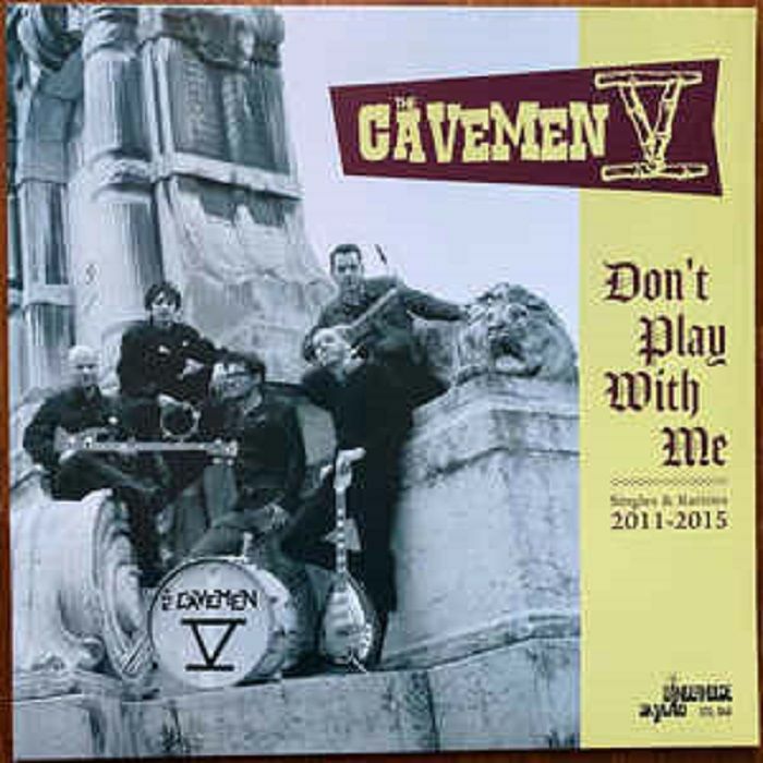 CAVEMEN V, The - Don't Play With Me