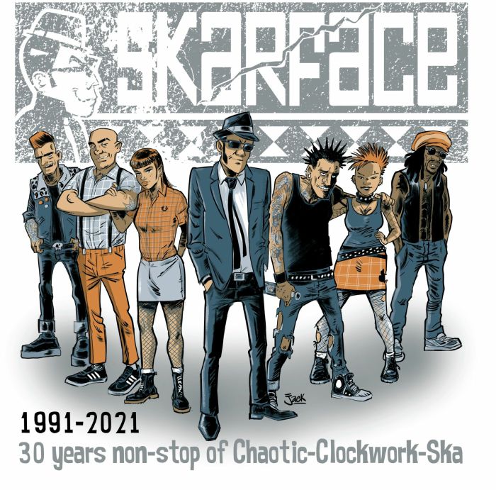 SKARFACE - 1991-2021: 30 Years Non Stop Of Chaotic Clockwork Ska