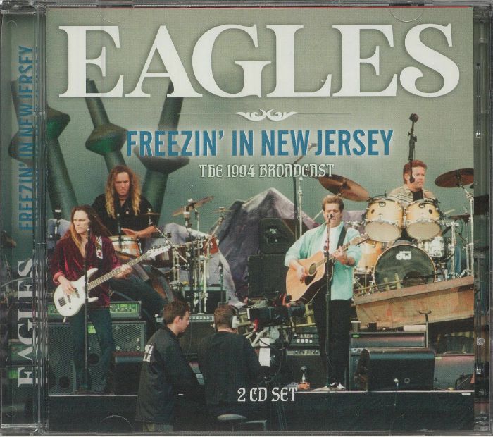 EAGLES - Freezin' In New Jersey: The 1994 Broadcast