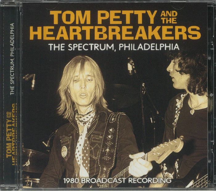 PETTY, Tom & THE HEARTBREAKERS - The Spectrum Philadelphia