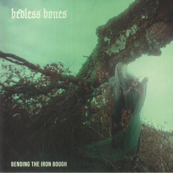 BEDLESS BONES - Bending The Iron Bough