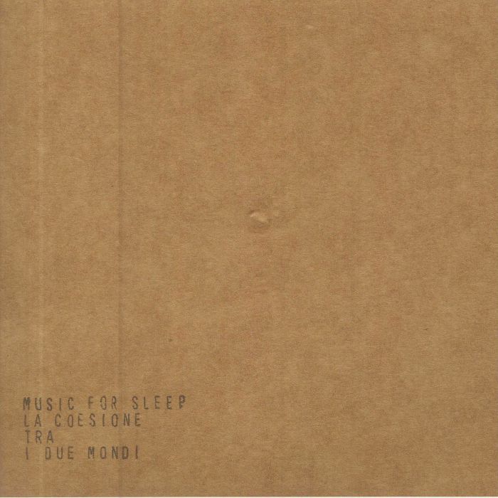 MUSIC FOR SLEEP - La Coesione Tra I Due Mondi