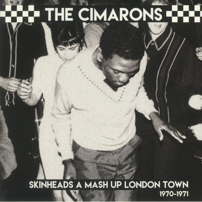 CIMARONS, The - Skinheads A Mash Up London Town 1970-1971 (reissue)