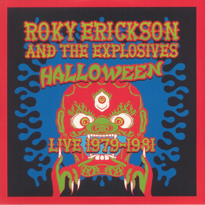ERICKSON, Roky/THE EXPLOSIVES - Halloween: Live 1979-1981