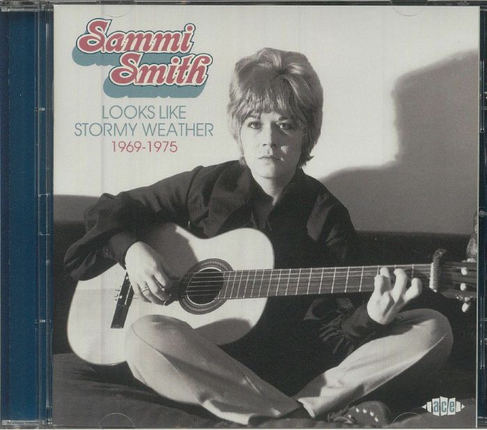 SMITH, Sammi - Looks Like Stormy Weather 1969-1975