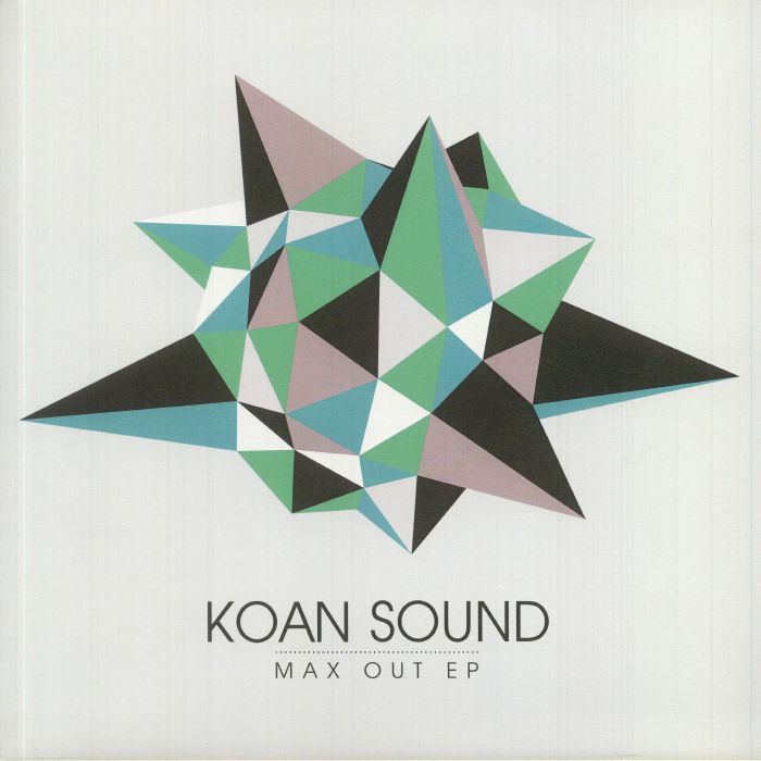 KOAN SOUND - Max Out EP (reissue)