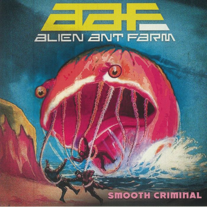 ALIEN ANT FARM - Smooth Criminal (reissue)