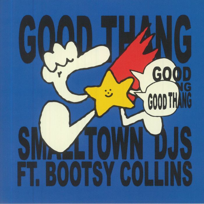 SMALLTOWN DJs feat BOOTSY COLLINS - Good Thang