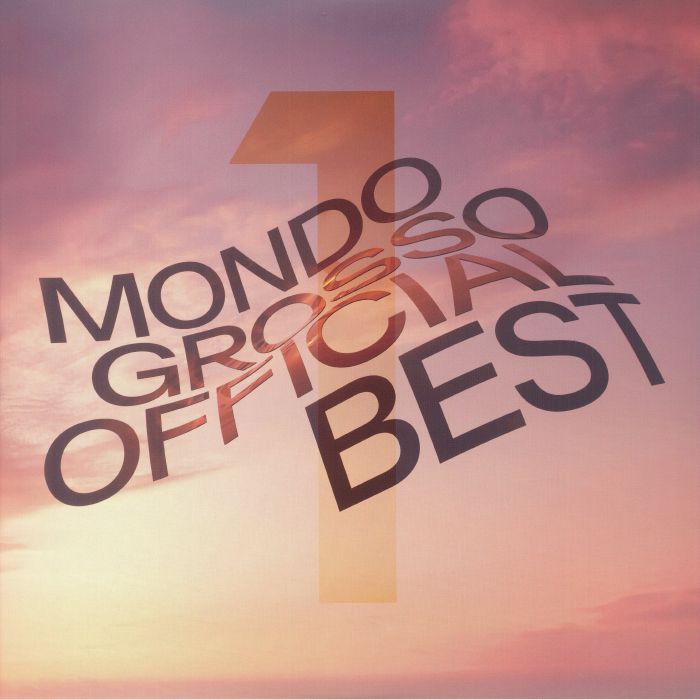 MONDO GROSSO - Mondo Grosso Official Best 1