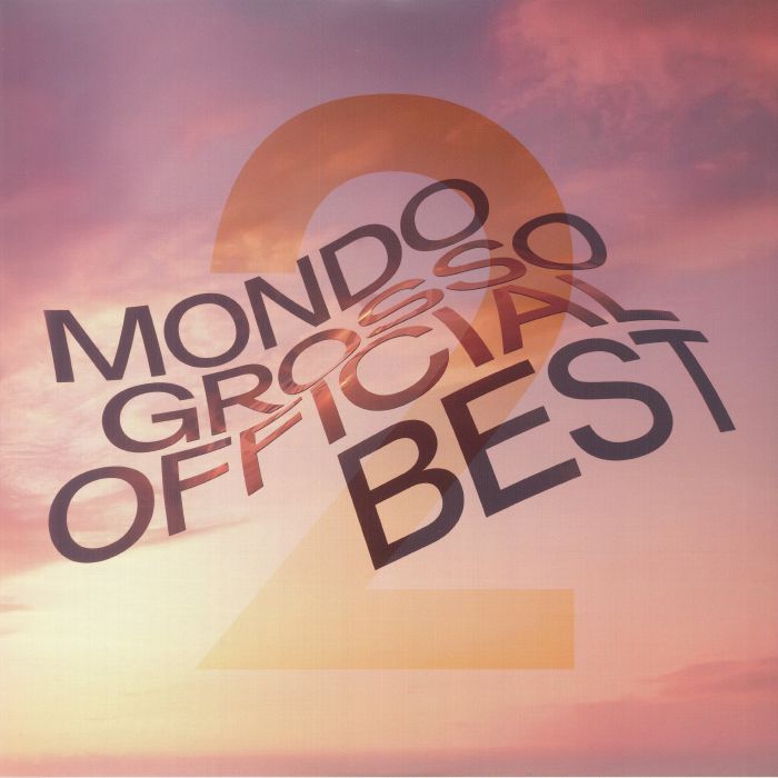 MONDO GROSSO - Mondo Grosso Official Best 2