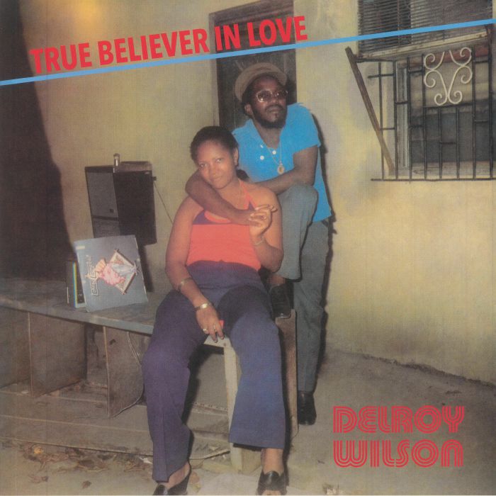 WILSON, Delroy - True Believer In Love (reissue)