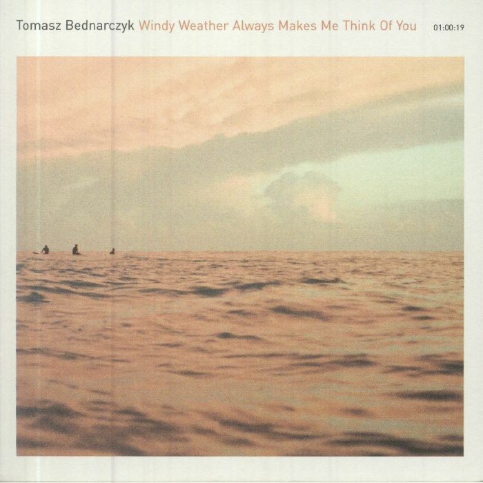 BEDNARCZYK, Tomasz - Windy Weather Always Makes Me Think Of You