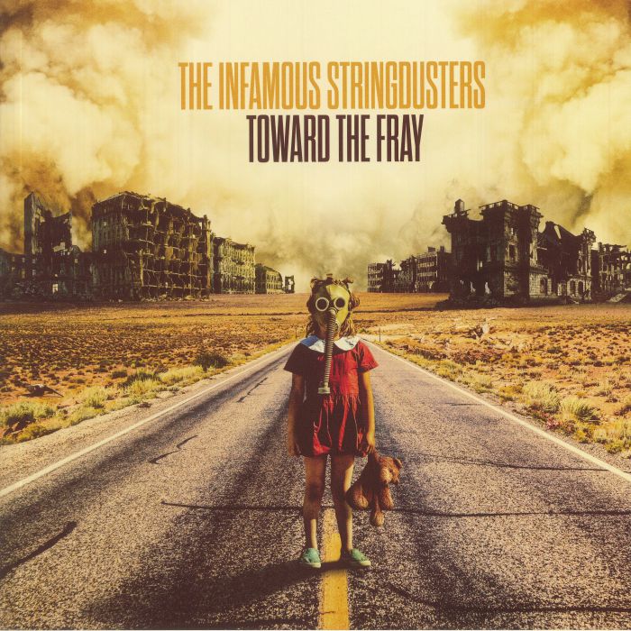 INFAMOUS STRINGDUSTERS, The - Toward The Fray