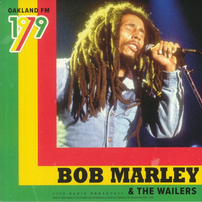 MARLEY, Bob & THE WAILERS - Oakland FM 1979: Live Radio Broadcast