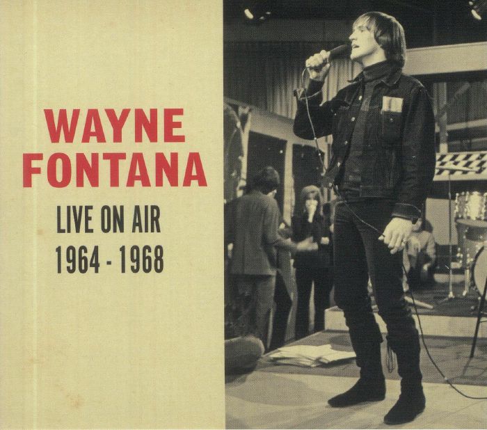 WAYNE FONTANA - Live On Air 1964-1968