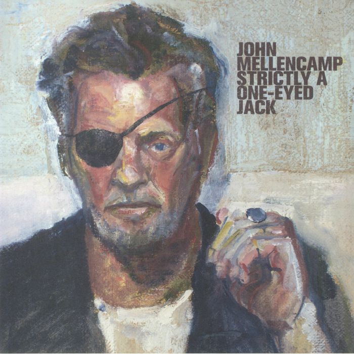 MELLENCAMP, John - Strictly A One Eyed Jack