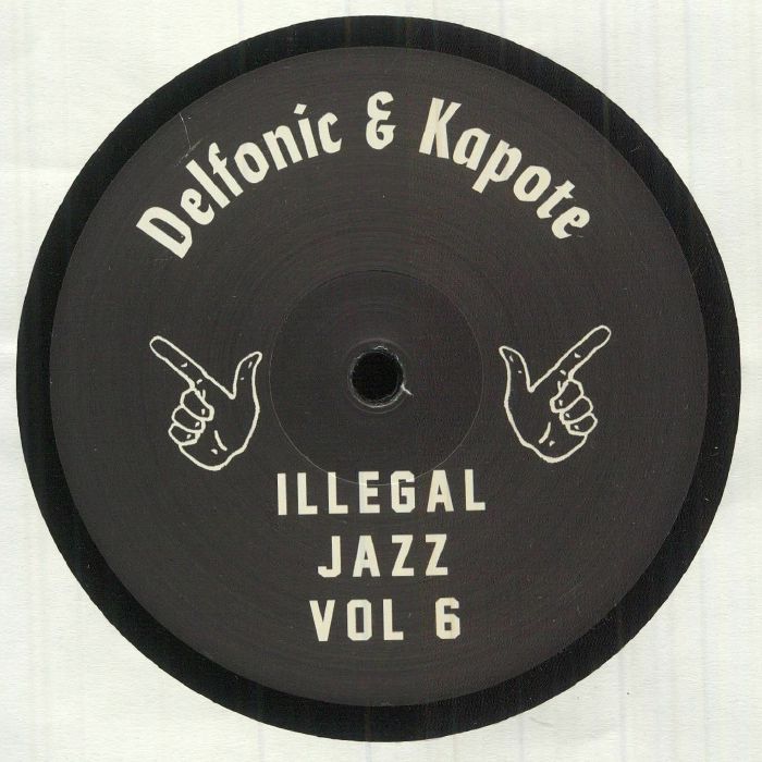 DELFONIC/KAPOTE - Illegal Jazz Vol 6