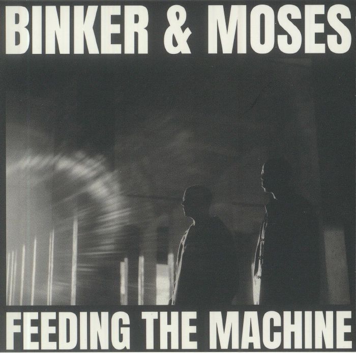 BINKER & MOSES - Feeding The Machine