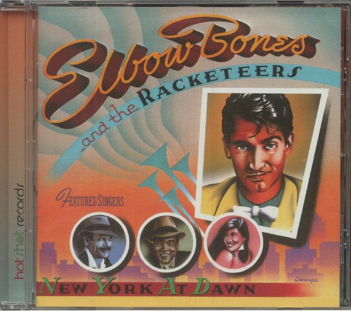 ELBOW BONES & THE RACKATEERS - New York At Dawn (Expanded Edition)