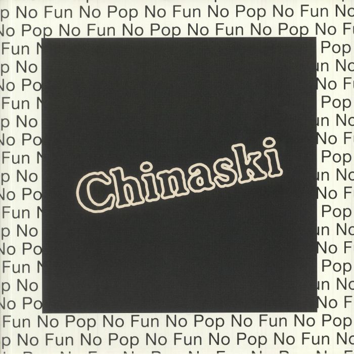 CHINASKI - No Pop No Fun