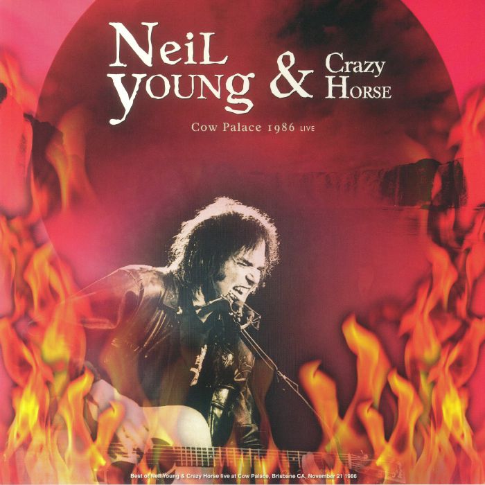 YOUNG, Neil/CRAZY HORSE - Best Of Cow Palace 1986 Live