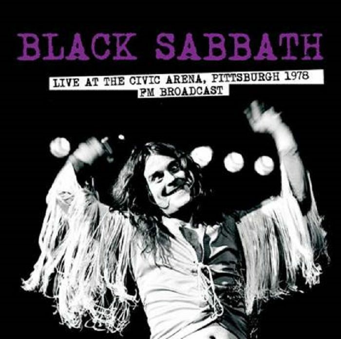 BLACK SABBATH - Live At The Civic Arena Pittsburgh 1978 FM Broadcast ...