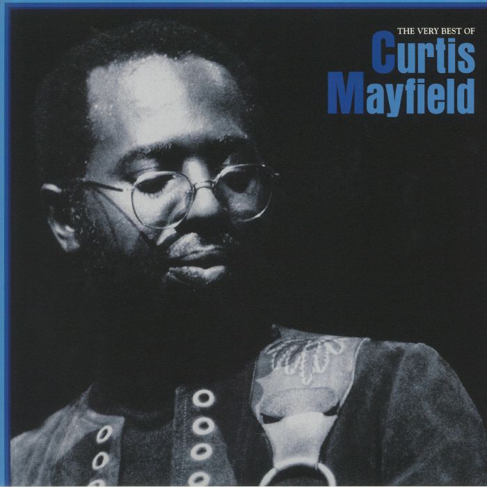 MAYFIELD, Curtis - The Very Best Of Curtis Mayfield