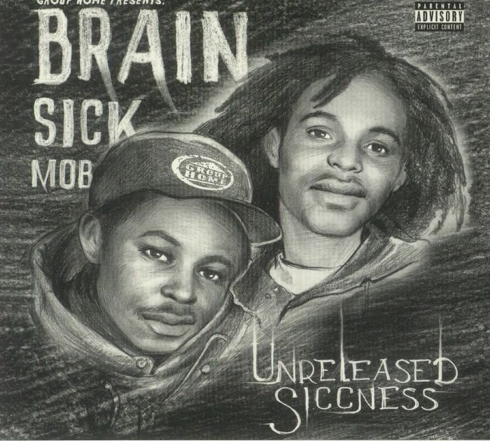 GROUP HOME presents BRAIN SICK MOB - Unreleased Siccness