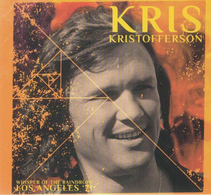 KRISTOFFERSON, Kris - Whisper Of The Raindrops Los Angeles '71