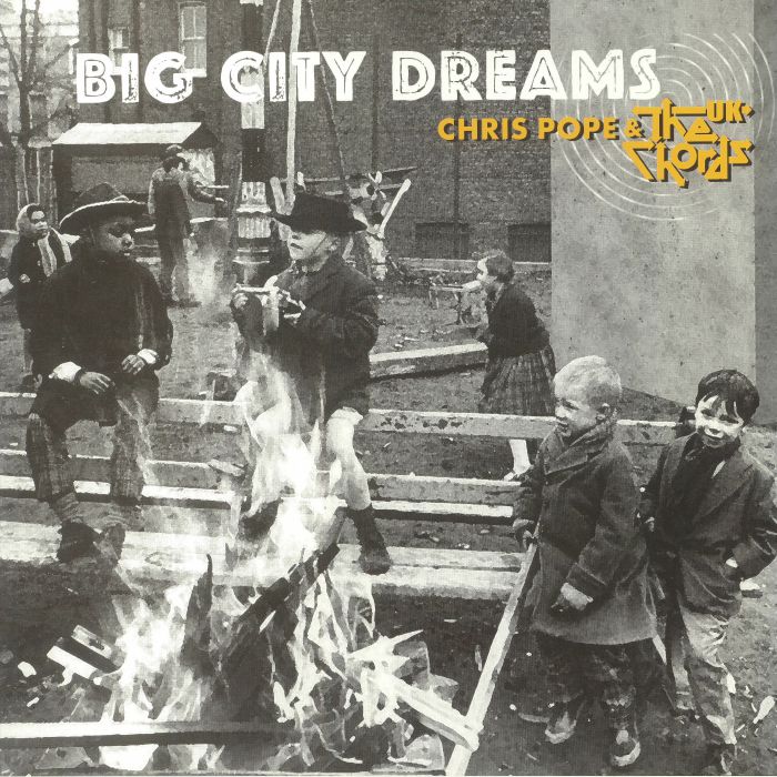 POPE, Chris & THE CHORDS UK - Big City Dreams