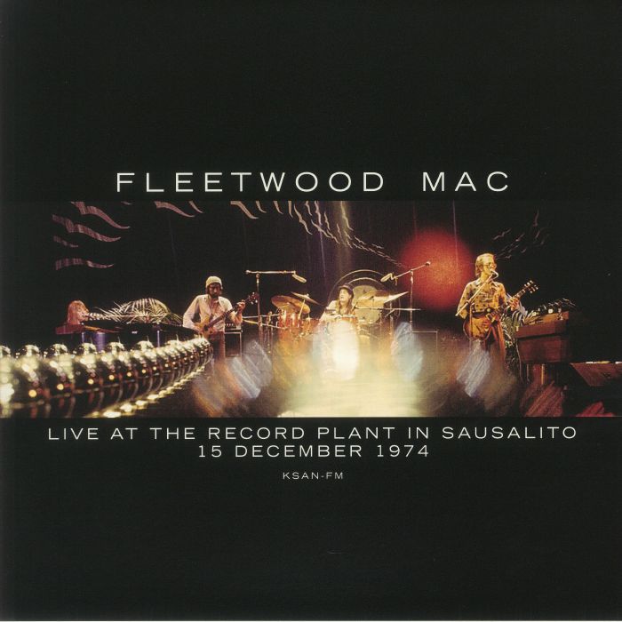 FLEETWOOD MAC - Live At The Record Plant In Sausalito 15 December 1974