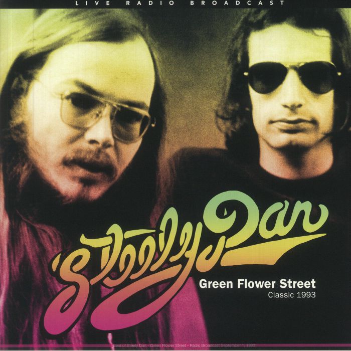 STEELY DAN - Green Flower Street Classic 1993: Live Radio Broadcast