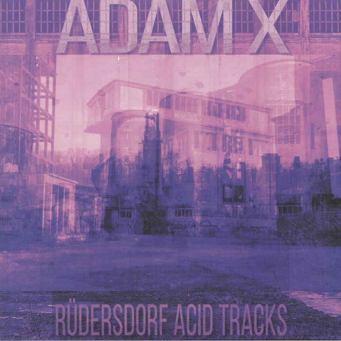 ADAM X - Rudersdorf Acid Tracks