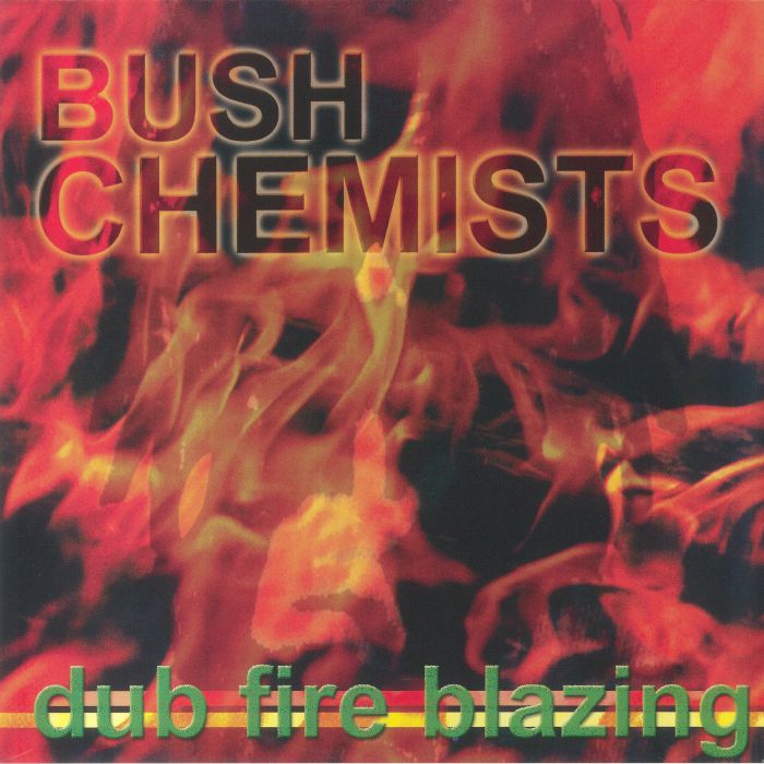 BUSH CHEMISTS, The - Dub Fire Blazing (reissue)