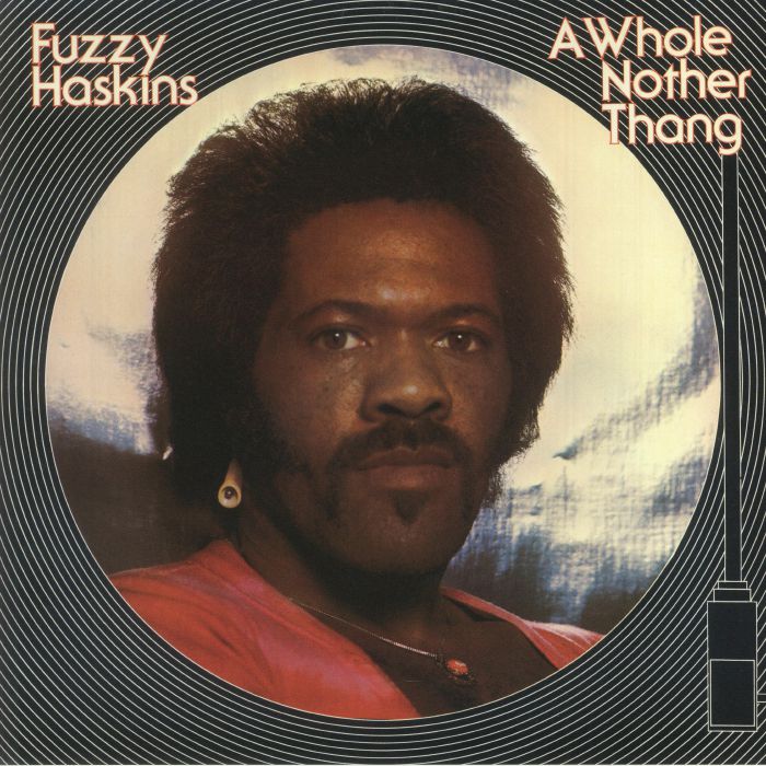 HASKINS, Fuzzy - A Whole Nother Thang (reissue)