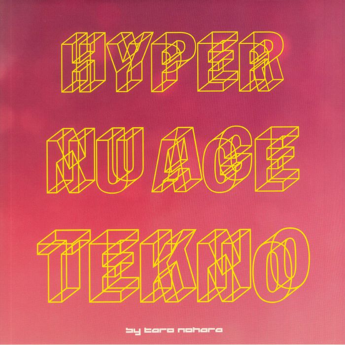 TARO NOHARA - Hyper Nu Age Tekno