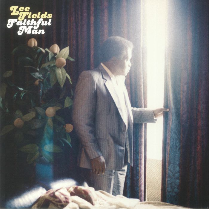 Lee Fields — Faithful Man
