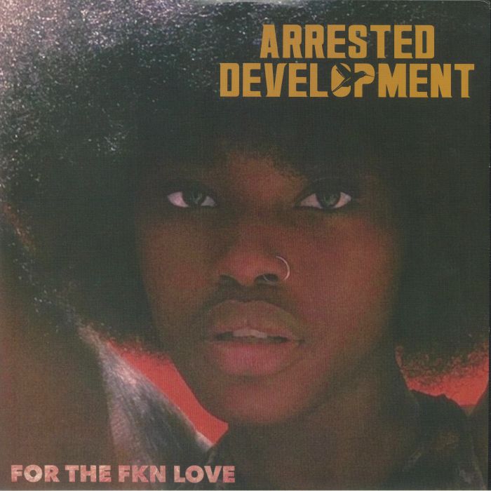 ARRESTED DEVELOPMENT - For The FKN Love