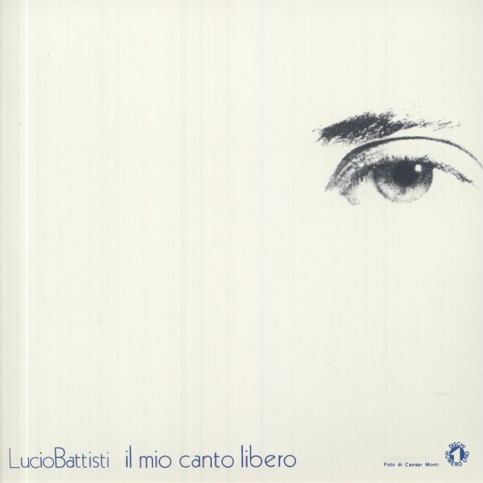 BATTISTI, Lucio - Il Mio Canto Libero (50th Anniversary Edition) (remastered)