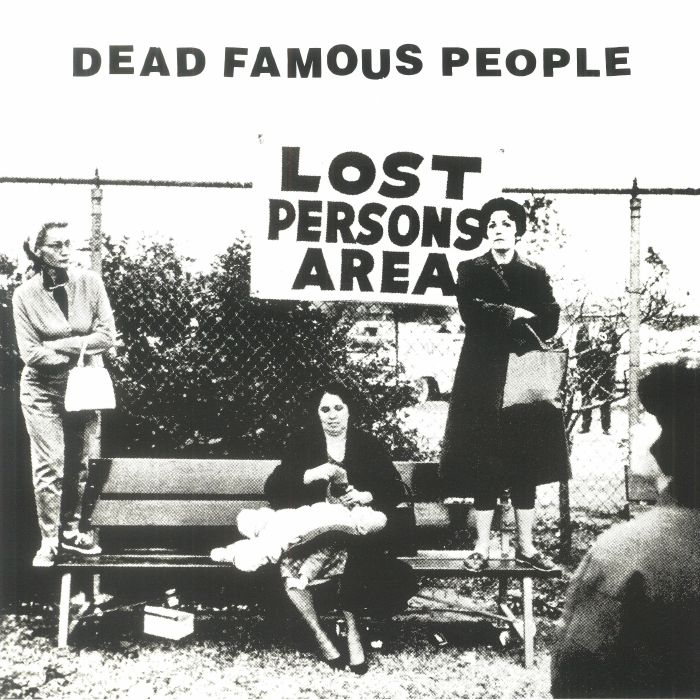 DEAD FAMOUS PEOPLE - Lost Person's Area (Record Store Day RSD 2022)