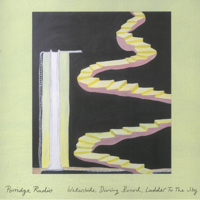 PORRIDGE RADIO - Waterslide Diving Board Ladder To The Sky