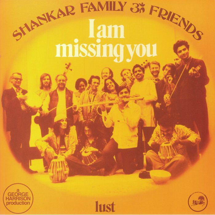 SHANKAR FAMILY & FRIENDS feat RAVI SHANKAR/GEORGE HARRISON - I Am Missing You (Record Store Day RSD 2022)
